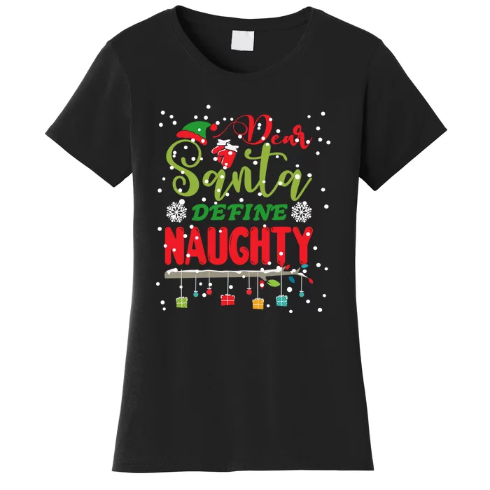 Funny Christmas Tee For Adult Dear Santa Define Naughty Women's T-Shirt