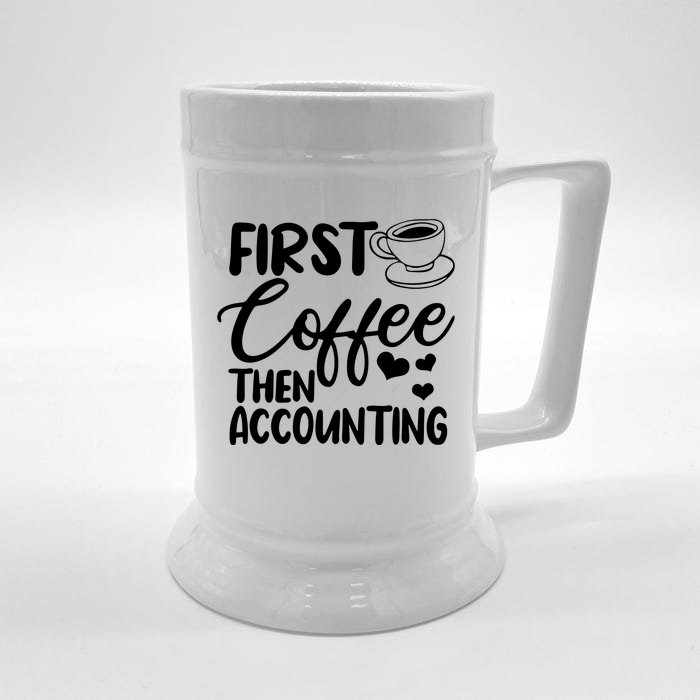 First Coffee Then Accounting Registered Qualified Accountant Front & Back Beer Stein