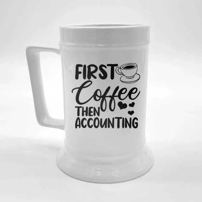 First Coffee Then Accounting Registered Qualified Accountant Front & Back Beer Stein