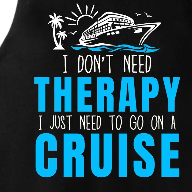 Funny Cruise Therapy Cruise Squad Family Cruise Vacation Cruise Ship Cruising Ladies Tri-Blend Wicking Tank