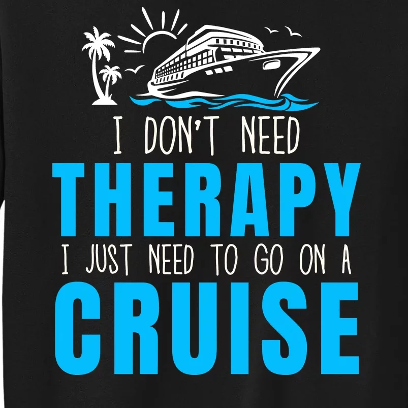 Funny Cruise Therapy Cruise Squad Family Cruise Vacation Cruise Ship Cruising Sweatshirt