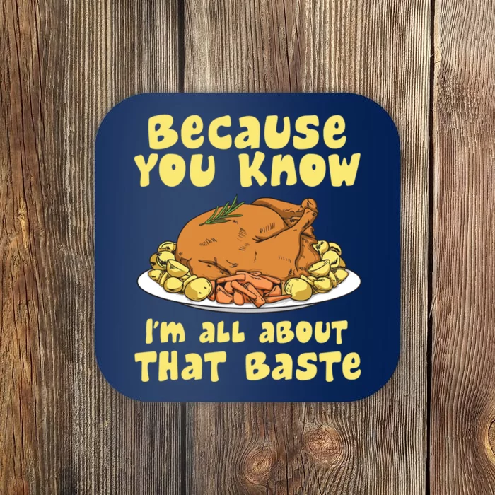 Funny Cute Thanksgiving Turkey All About That Baste Thanksgiving Gift Coaster