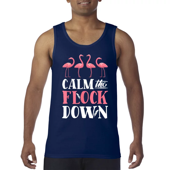 Flamingo Calm The Flock Down Funny Pink Bird Lovers Summer Tank Top