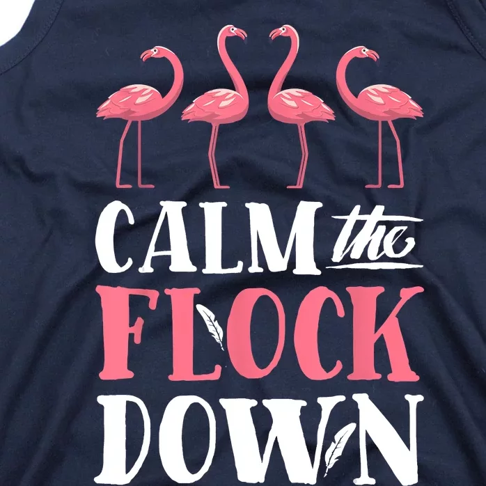 Flamingo Calm The Flock Down Funny Pink Bird Lovers Summer Tank Top