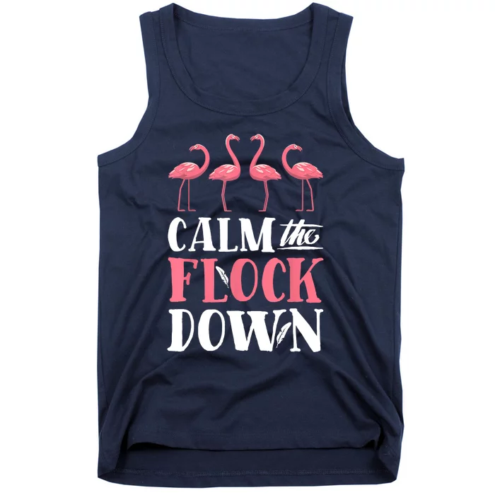 Flamingo Calm The Flock Down Funny Pink Bird Lovers Summer Tank Top