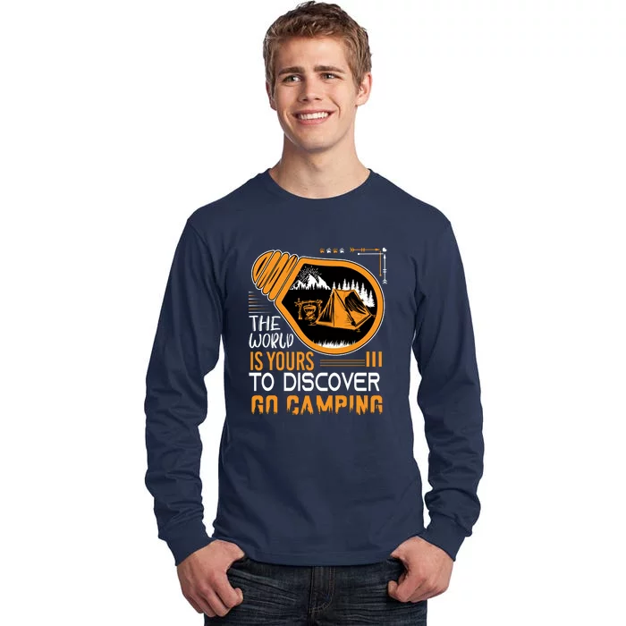 Funny Camp The World Is Yours To Discover Go Camping Gift Tall Long Sleeve T-Shirt