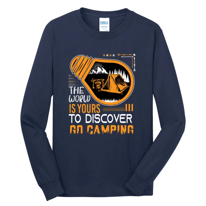 Funny Camp The World Is Yours To Discover Go Camping Gift Tall Long Sleeve T-Shirt