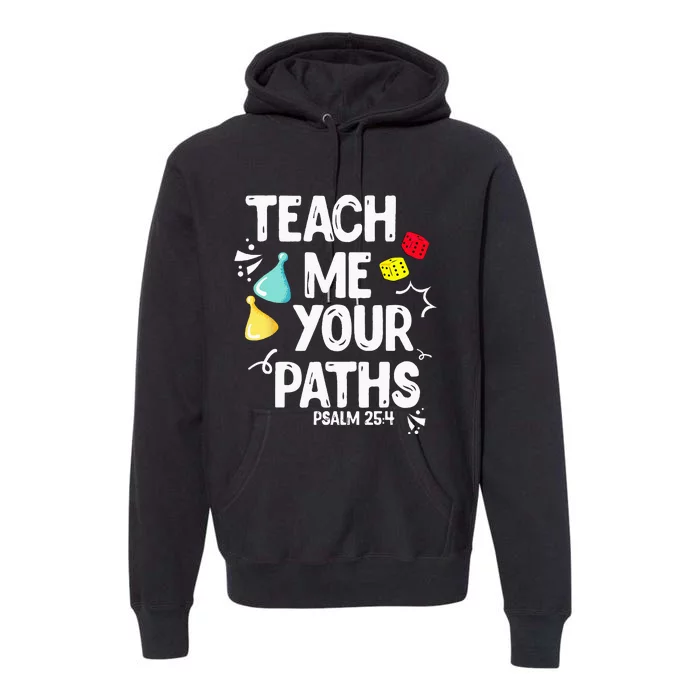 Funny Christian Teach Me Your Paths Faith Based Bible Verse Premium Hoodie