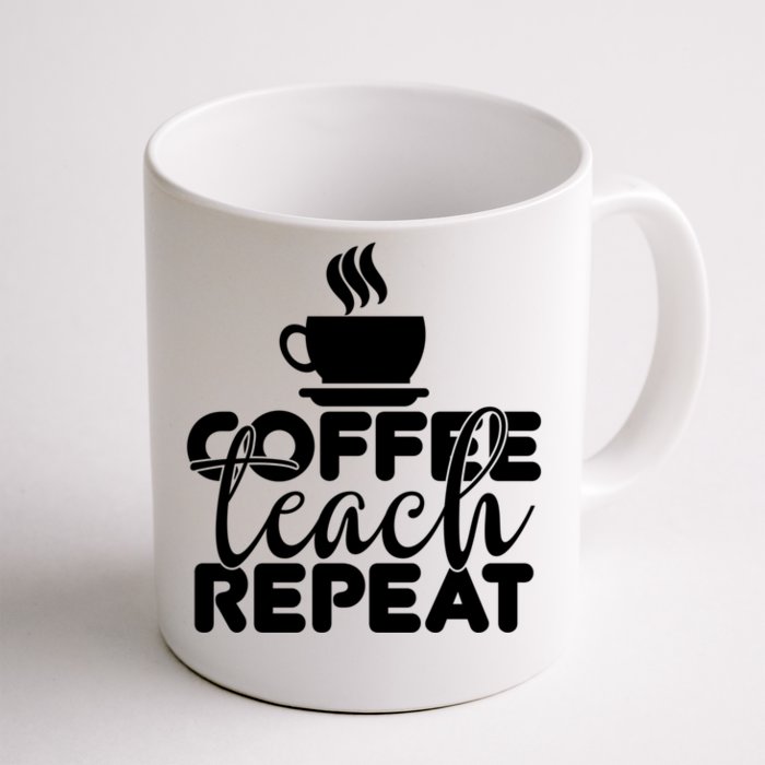 Funny Coffee Teach Repeat School Teacher Gift Front & Back Coffee Mug