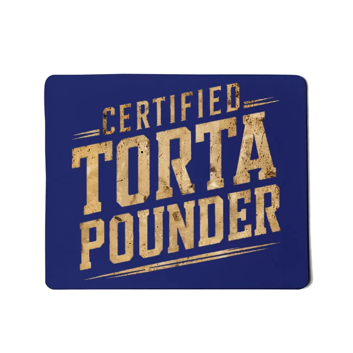 Funny Certified Torta Pounder Latino Mousepad