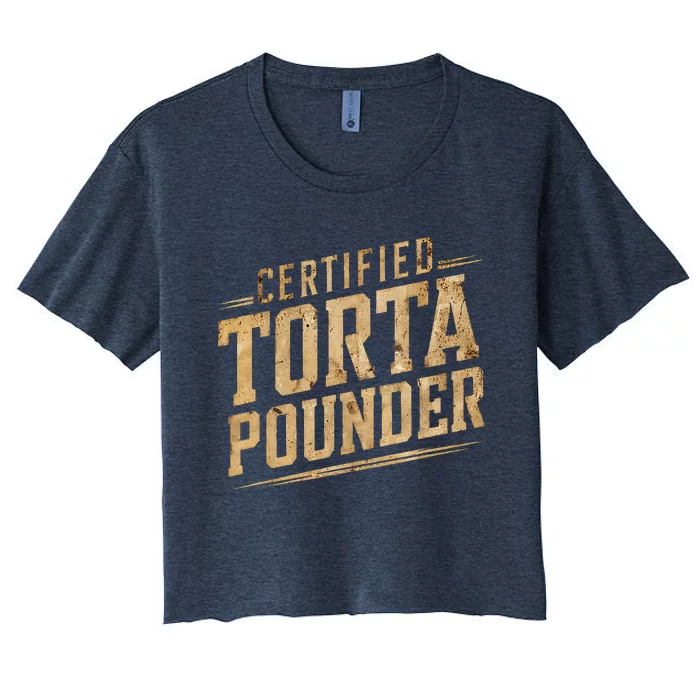 Funny Certified Torta Pounder Latino Women's Crop Top Tee