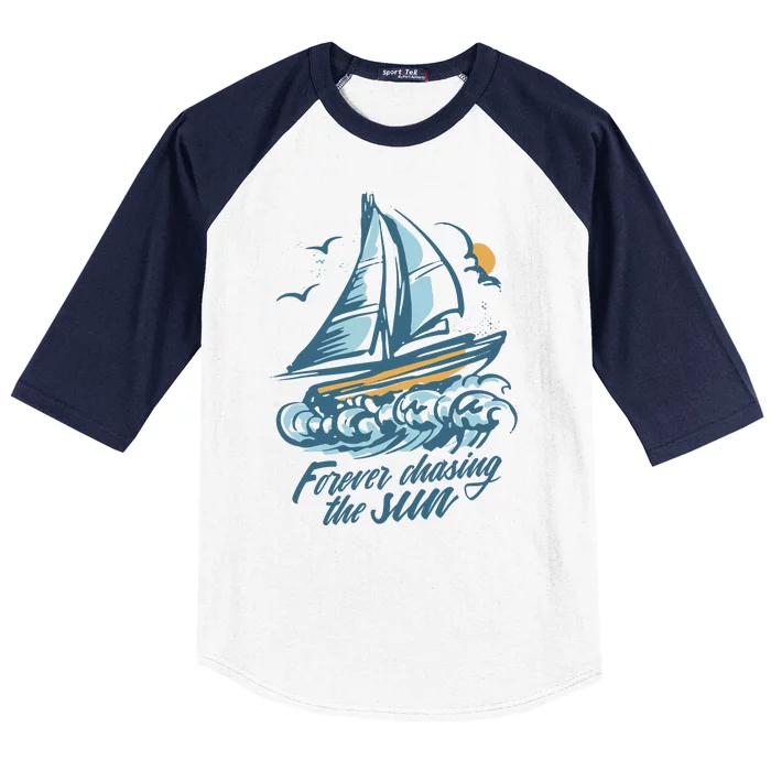 Forever Chasing The Sun Sail Boat Baseball Sleeve Shirt