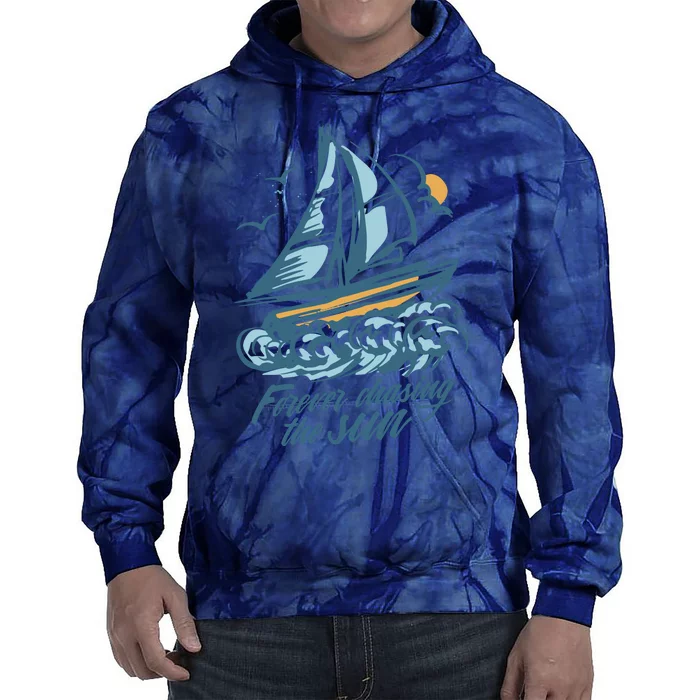 Forever Chasing The Sun Sail Boat Tie Dye Hoodie