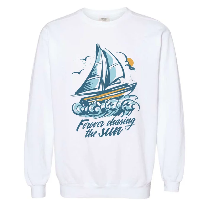 Forever Chasing The Sun Sail Boat Garment-Dyed Sweatshirt