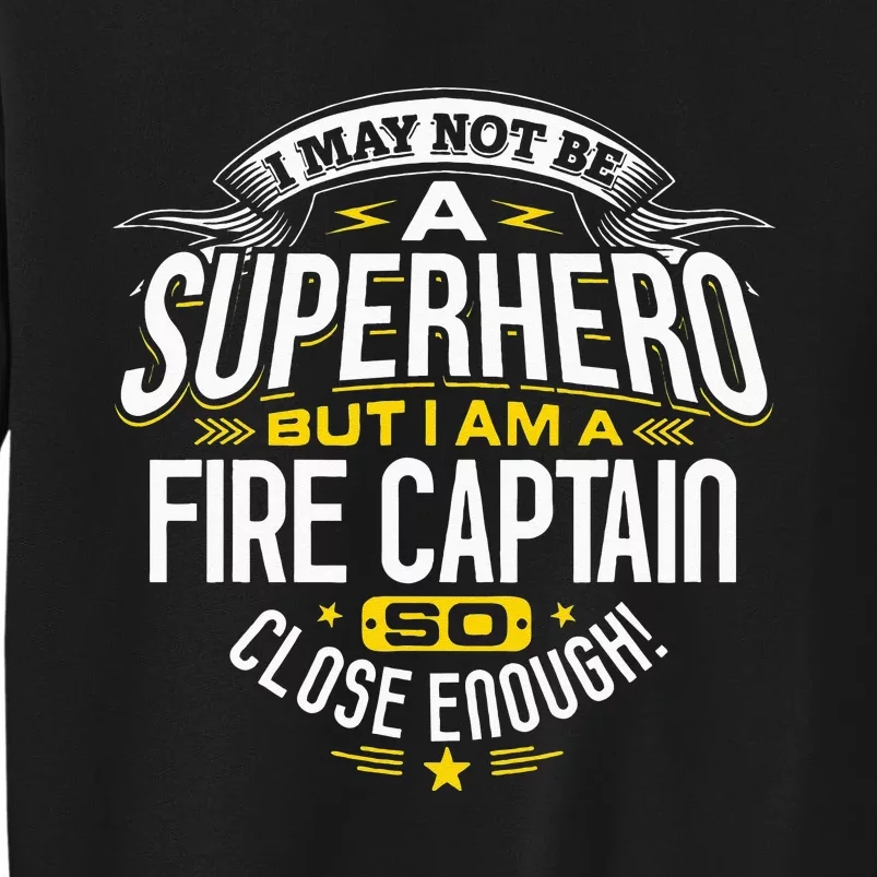 Fire Captain T Gift Idea Superhero Fireman Sweatshirt