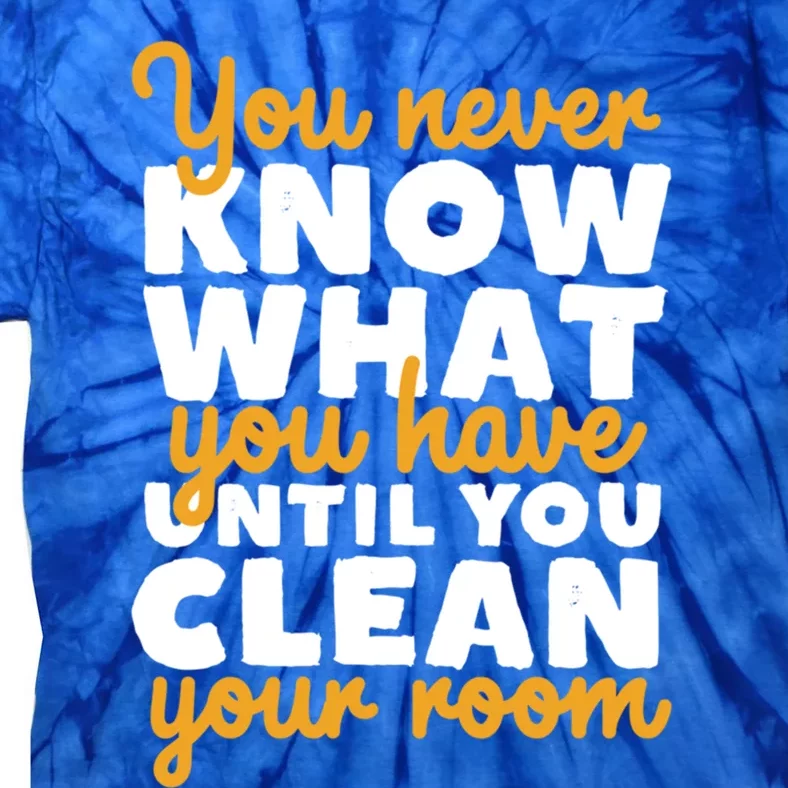 Funny Clean Up Your Room Spring Cleaning Cute Gift Tie-Dye T-Shirt