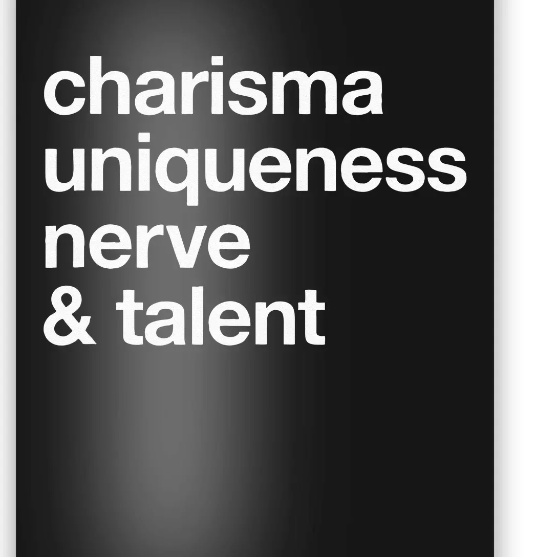 Funny Charisma Uniqueness Nerve Talent Gay Clothing Poster