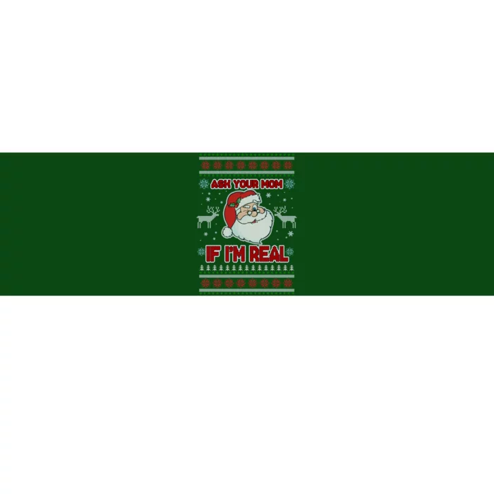 Funny Christmas Ugly Sweater Santa Ask Your Mom If I'm Real Bumper Sticker