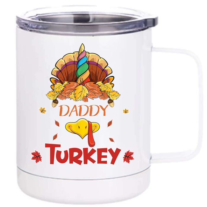 Funny Cute Unicorn Daddy Turkey Face Gift Turkey Family Gift Front & Back 12oz Stainless Steel Tumbler Cup