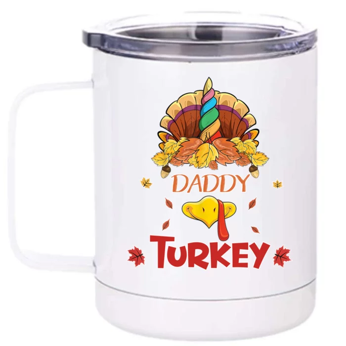 Funny Cute Unicorn Daddy Turkey Face Gift Turkey Family Gift Front & Back 12oz Stainless Steel Tumbler Cup