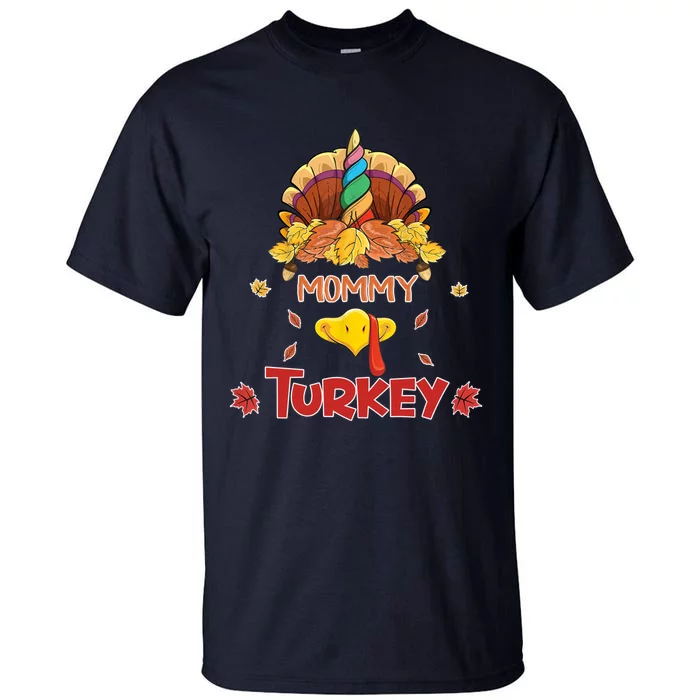 Funny Cute Unicorn Mommy Turkey Face Gift Turkey Family Gift Tall T-Shirt