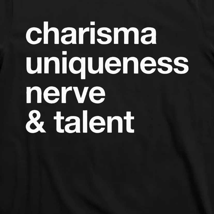 Funny Charisma Uniqueness Nerve Talent Gay Clothing T-Shirt