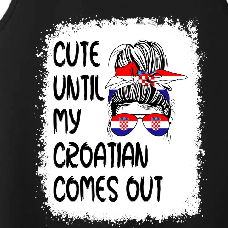 Funny Cute Until My Croatian Comes Out Cool Gift Performance Tank