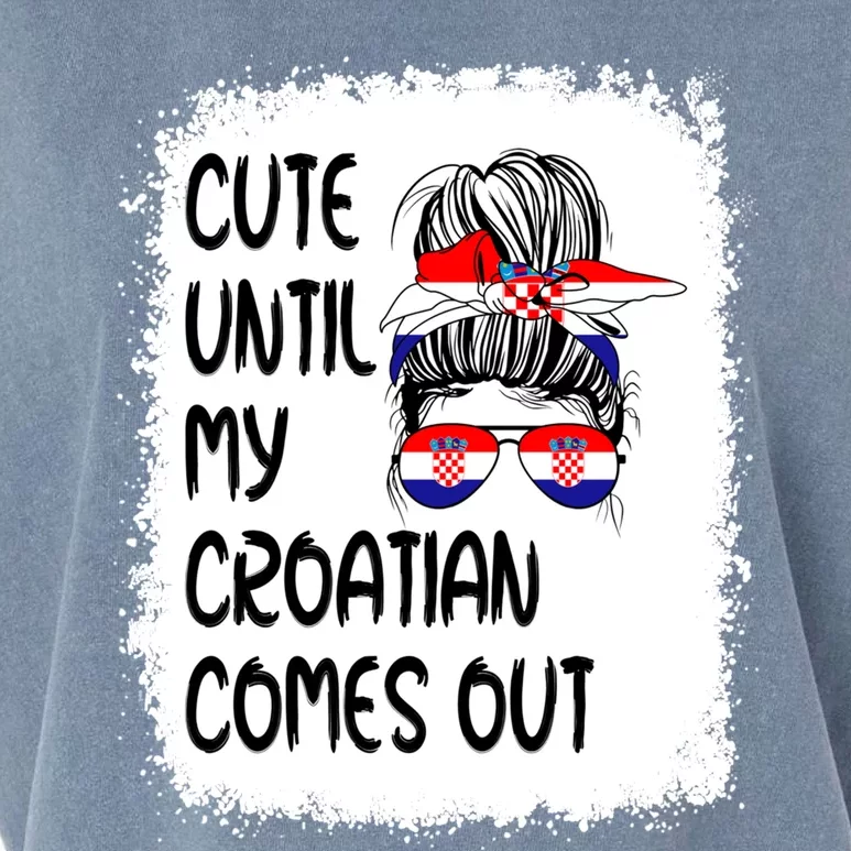 Funny Cute Until My Croatian Comes Out Cool Gift Garment-Dyed Women's Muscle Tee