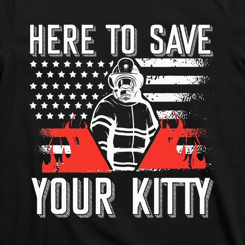 Firefighter Cat Usa American Flag Here To Save Your Kitty T-Shirt