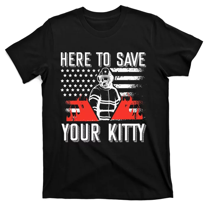 Firefighter Cat Usa American Flag Here To Save Your Kitty T-Shirt