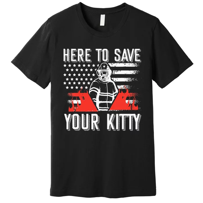 Firefighter Cat Usa American Flag Here To Save Your Kitty Premium T-Shirt