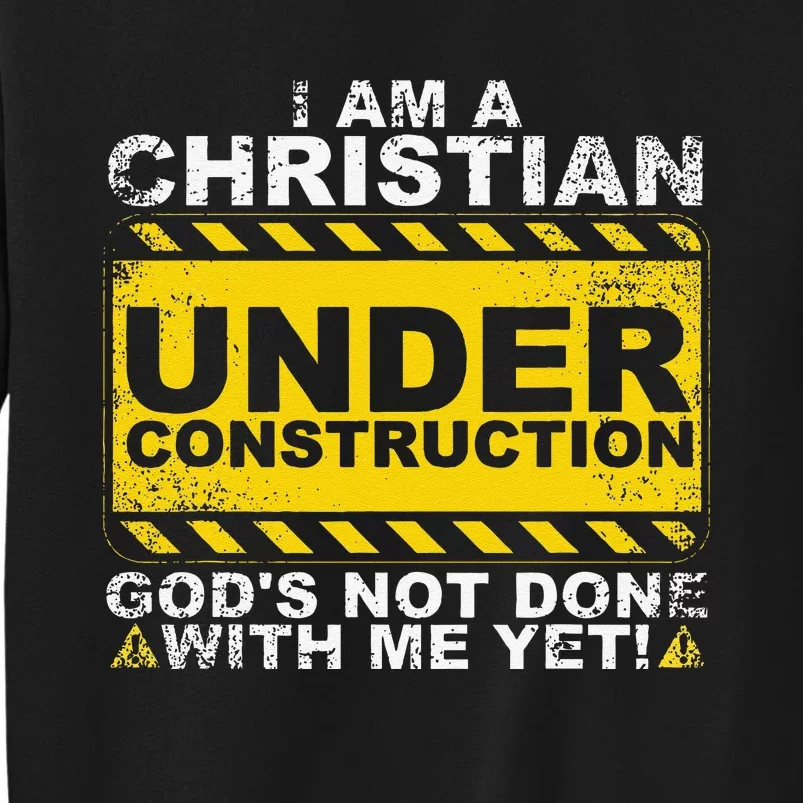 Funny Christian Under Construction Gift Catholic Sweatshirt