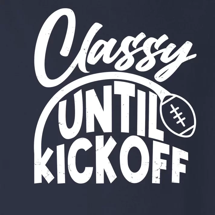 Funny Classy Until Kickoff Football Fan Toddler Long Sleeve Shirt