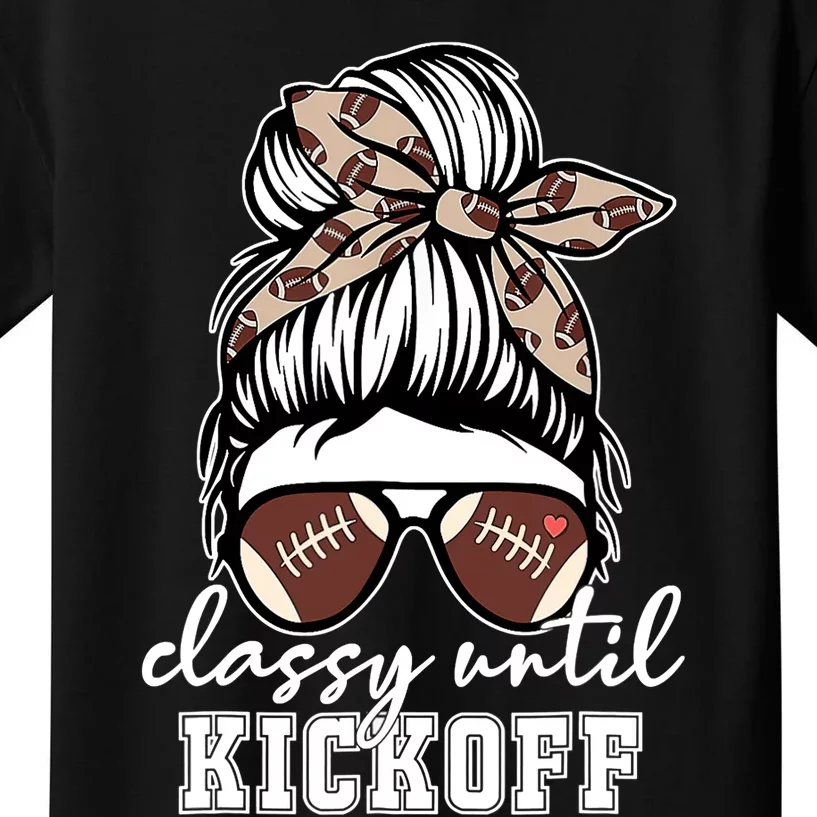 Funny Classy Until Kickoff American Football Girl Game Day Kids T-Shirt