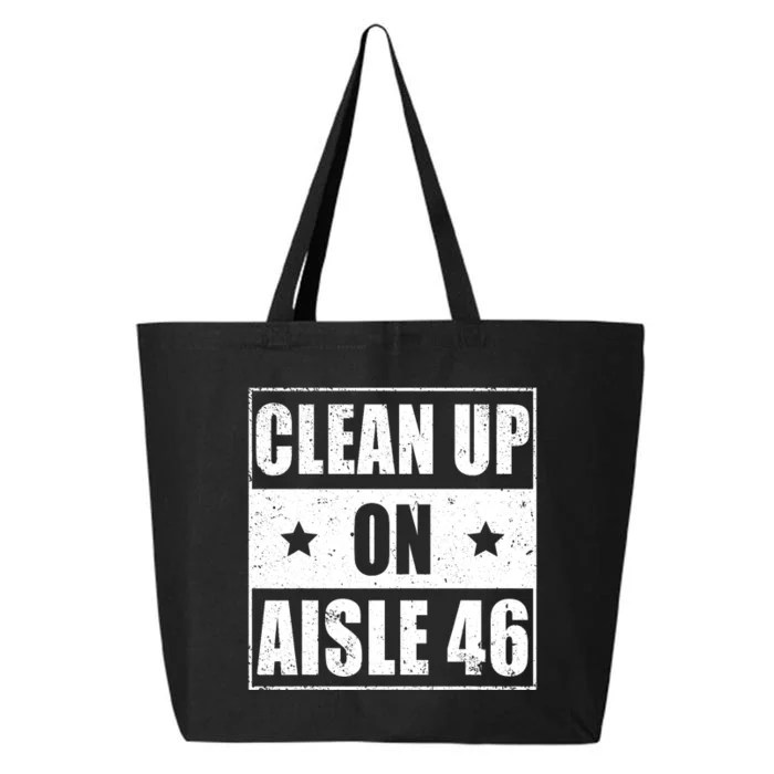 Funny Clean Up On Aisle 46 Impeach Biden Pro Trump 2024 Anti Biden 25L Jumbo Tote