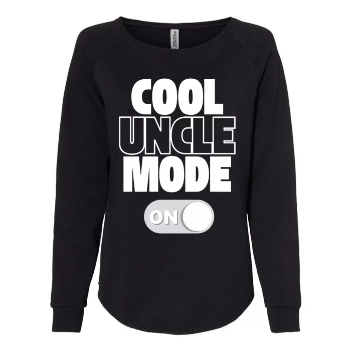 Funny Cool Uncle Mode On Gift Womens California Wash Sweatshirt