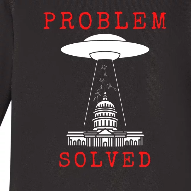 Funny Conservative UFO Problem Solved Baby Long Sleeve Bodysuit