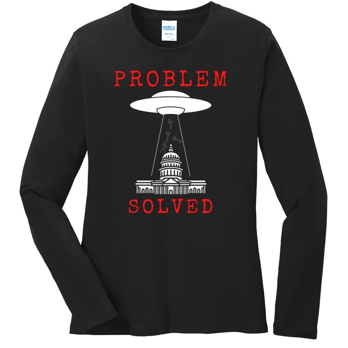 Funny Conservative UFO Problem Solved Ladies Long Sleeve Shirt