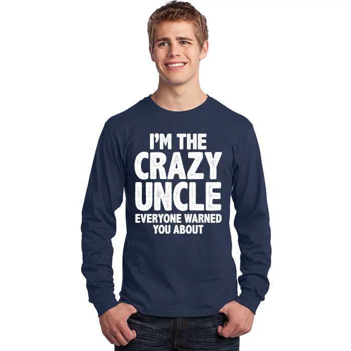 Funny Crazy Uncle Long Sleeve Shirt