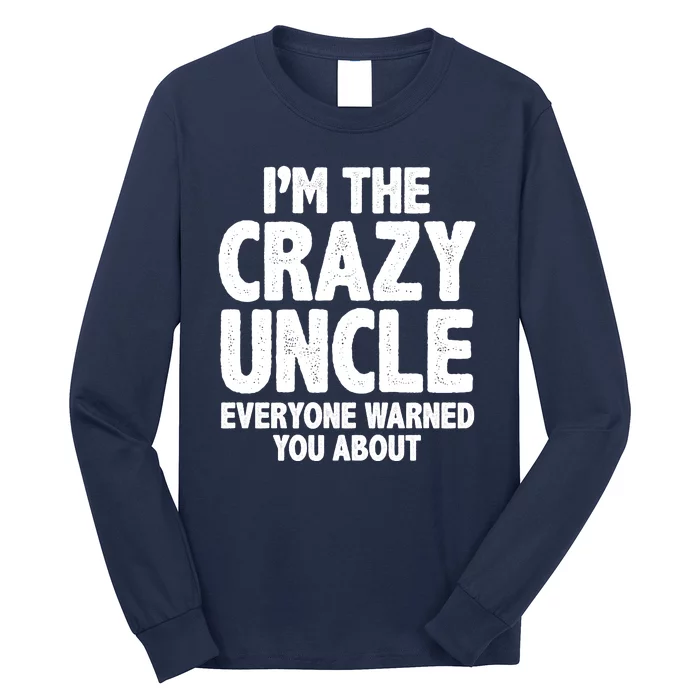 Funny Crazy Uncle Long Sleeve Shirt