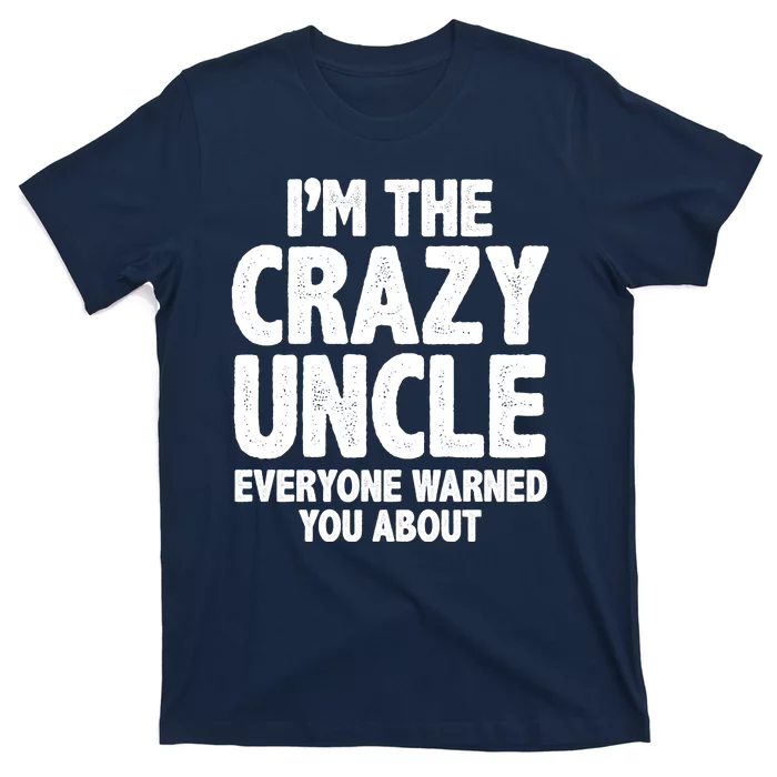 Funny Crazy Uncle T-Shirt | TeeShirtPalace