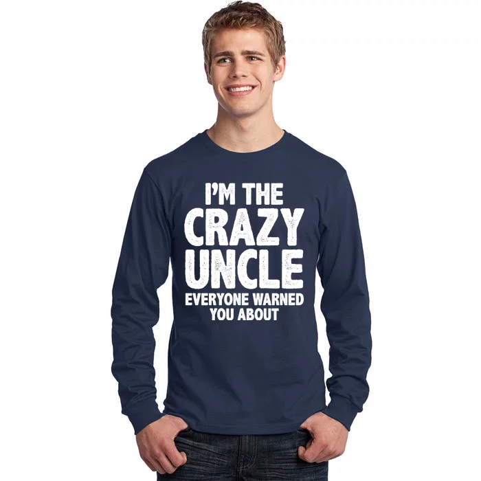 Funny Crazy Uncle Tall Long Sleeve T-Shirt