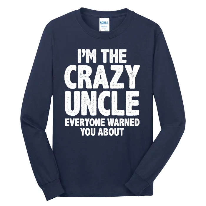 Funny Crazy Uncle Tall Long Sleeve T-Shirt