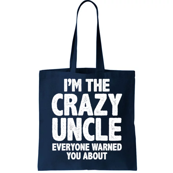 Funny Crazy Uncle Tote Bag