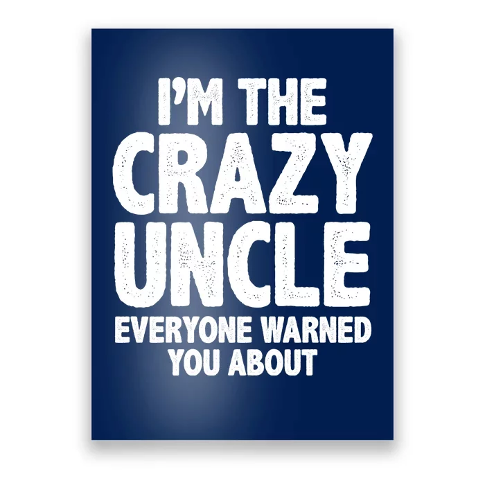 Funny Crazy Uncle Poster