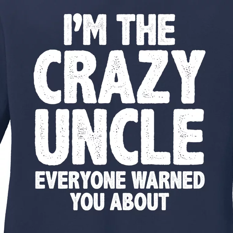 Funny Crazy Uncle Ladies Long Sleeve Shirt