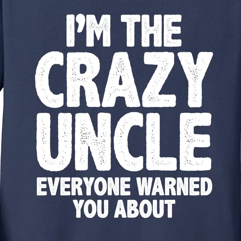 Funny Crazy Uncle Kids Long Sleeve Shirt