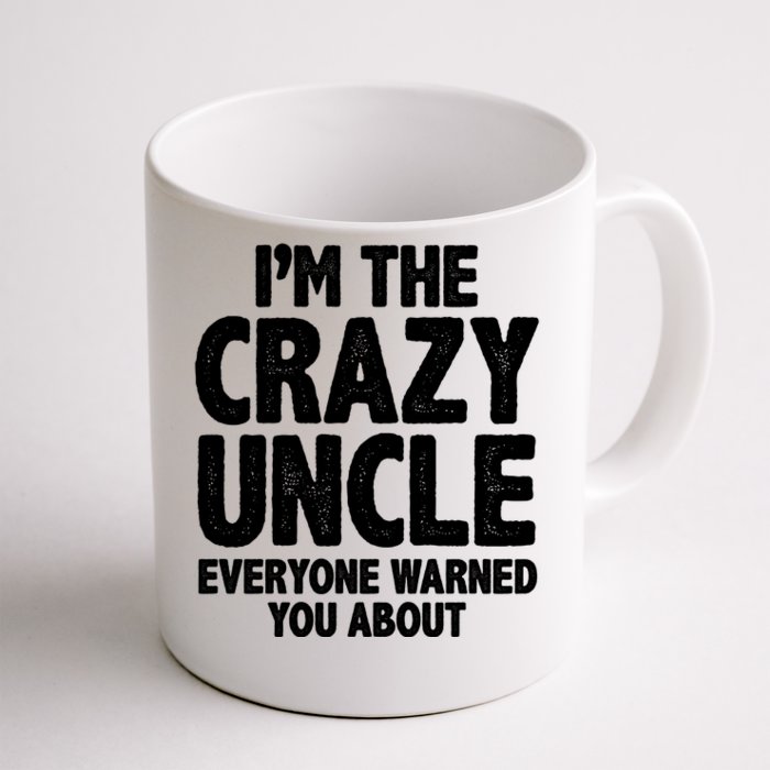 Funny Crazy Uncle Front & Back Coffee Mug