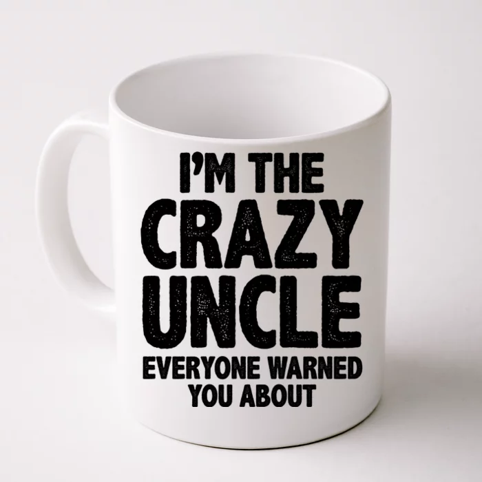 Funny Crazy Uncle Front & Back Coffee Mug