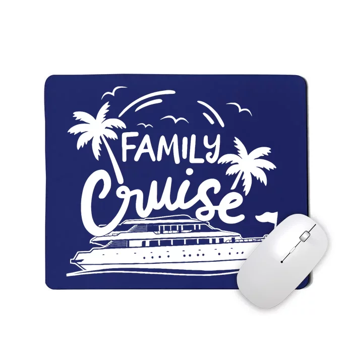 Family Cruise Vacation Outfits Cruise Squad Family Cruise Mousepad